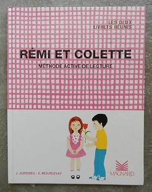 Rémi et Colette. Méthode active de lecture. Les deux livrets réunis.