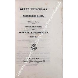 Imagen del vendedor de Opere principali. Nuovo prospetto delle scienze economiche. Tomo III a la venta por Libreria Antiquaria Giulio Cesare di Daniele Corradi