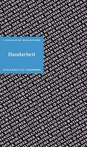 Bild des Verkufers fr Handarbeit : Handliche Bibliothek der Romantik Band 5 zum Verkauf von AHA-BUCH GmbH