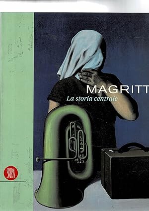 Image du vendeur pour Magritte la storia centrale. Catalogo dell amostra fatta a Roma nel 2001. mis en vente par Libreria Gull
