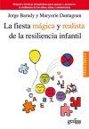 Seller image for La fiesta mgica y realista de la resiliencia infantil for sale by Agapea Libros