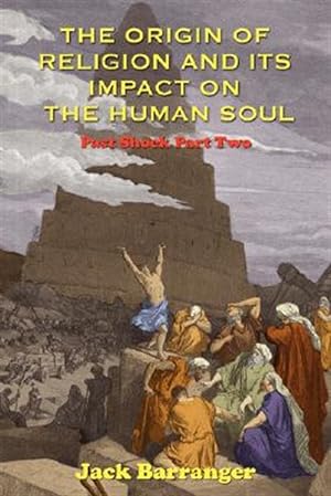 Bild des Verkufers fr Origin of Religion and Its Impact on the Human Soul zum Verkauf von GreatBookPrices