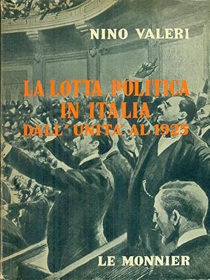 Bild des Verkufers fr La lotta politica in Italia dall'unita' al 1925 zum Verkauf von Librodifaccia