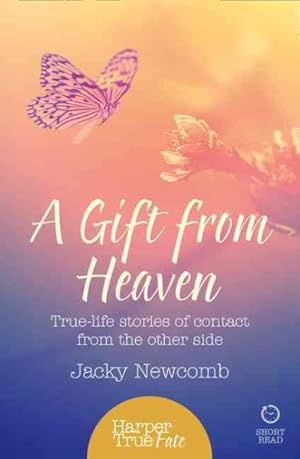 Seller image for Gift from Heaven : True-life Stories of Contact from the Other Side for sale by GreatBookPrices