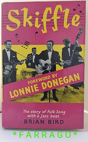 Seller image for SKIFFLE, The Story of Folk Song with a Jazz Beat for sale by FARRAGO