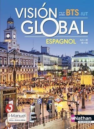 visión global ; espagnol ; BTS ; 1re & 2e années (édition 2019)