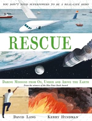 Seller image for Rescue : Daring Missions from On, Under and Above the Earth for sale by GreatBookPrices