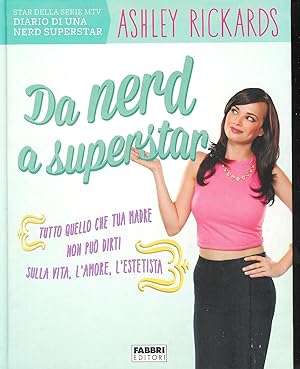 Imagen del vendedor de Da nerd a superstar : tutto quello che tua madre non pu dirti sulla vita, l'amore, l'estetista a la venta por MULTI BOOK