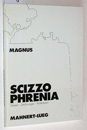 Bild des Verkufers fr Scizzophrenia : Skizzen, Zeichn., Karikaturen. zum Verkauf von Versandantiquariat Kerstin Daras