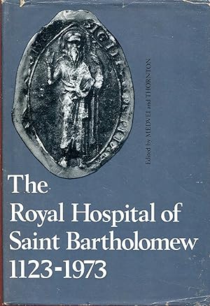 Seller image for The Royal Hospital of Saint Bartholomoew 1123-1974 for sale by Pendleburys - the bookshop in the hills