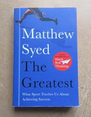 The Greatest: What Sport Teaches Us About Achieving Success
