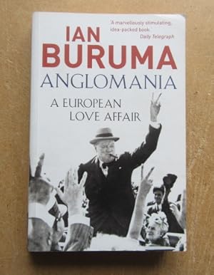 Seller image for Anglomania: A European Love Affair for sale by BRIMSTONES