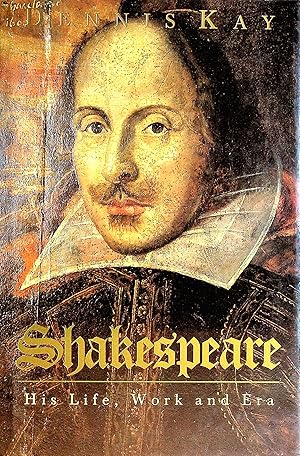 Shakespeare: Beyond Established Fact: His Life, Work and Era