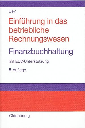 Einführung in das betriebliche Rechnungswesen: Finanzbuchhaltung: Mit EDV-Unterstützung.