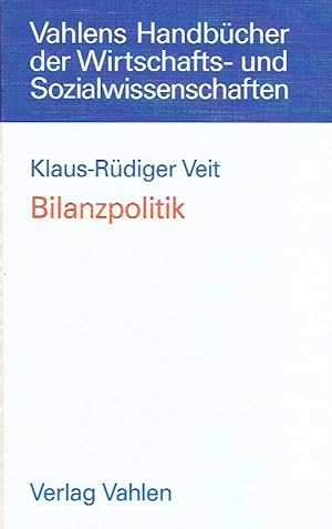 Bilanzpolitik (Vahlens Handbücher der Wirtschafts- und Sozialwissenschaften).