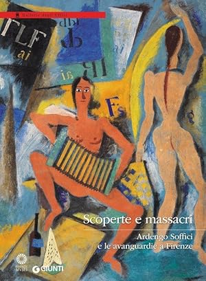 Immagine del venditore per Scoperte E Massacri. Ardengo Soffici E Le Avanguardie A Firenze. Catalogo Della Mostra Firenze venduto da Piazza del Libro