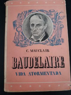 Bild des Verkufers fr Baudelaire. Vida atormentada. zum Verkauf von Librera El Crabo