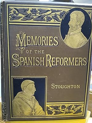 Image du vendeur pour The Spanish Reformers (Memories of) mis en vente par IBLP Used and Rare Books