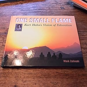 Seller image for ONE SMALL FLAME: Kurt Hahn's Vision of Education for sale by Heroes Bookshop