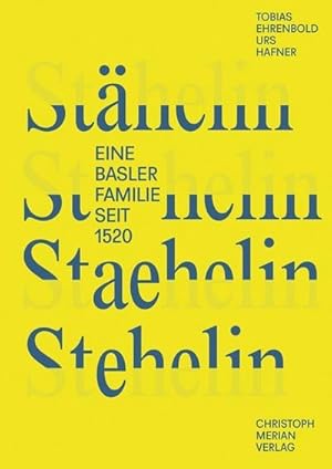 Immagine del venditore per Sthelin, Staehelin, Stehelin : Eine Basler Familie seit 1520 venduto da AHA-BUCH GmbH