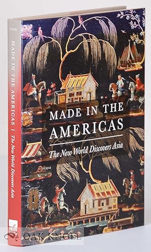 Immagine del venditore per MADE IN THE AMERICAS: THE NEW WORLD DISCOVERS ASIA venduto da Oak Knoll Books, ABAA, ILAB