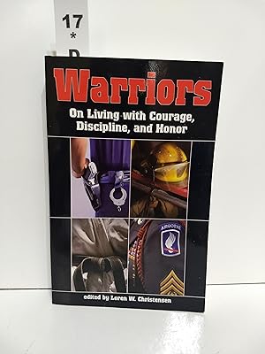 Bild des Verkufers fr Warriors on Living With Courage, Discipline, and Honor zum Verkauf von Fleur Fine Books