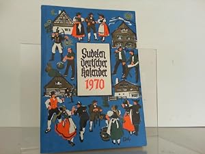 Sudetendeutscher Kalender 1970. 22. Jahrgang. Unser Heimatkalender. Volkskalender für Sudetendeut...