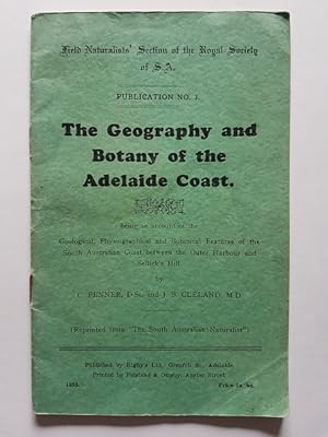 Bild des Verkufers fr The Geography and Botany of the Adelaide Coast (Between Outer Harbour and Sellick's Hill) zum Verkauf von masted books