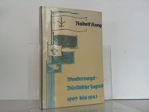 Wandervogel - Bündische Jugend 1909 bis 1943. [Deckeltitel: 1905 bis 1943]. Der Weg der Sächsisch...