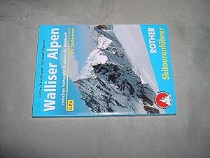 Seller image for Walliser Alpen zwischen Furka und Groem St. Bernhard. 53 ausgewhlte Skitouren. (= Rother Skitourenfhrer). for sale by Antiquariat Andree Schulte
