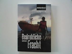 Seller image for Bedrohliche Fracht for sale by ANTIQUARIAT FRDEBUCH Inh.Michael Simon