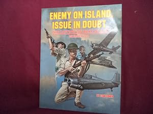 Seller image for Enemy on Island. Issue in Doubt. The Capture of Wake Island. December, 1941. for sale by BookMine