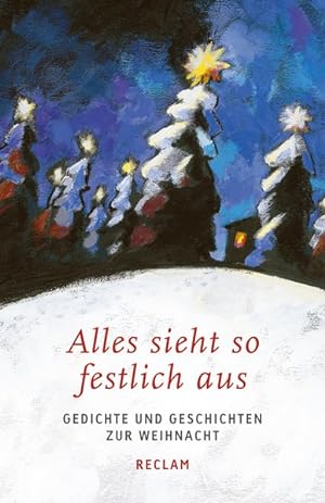 Seller image for Alles sieht so festlich aus: Gedichte und Geschichten zur Weihnacht (Reclams Universal-Bibliothek) for sale by Antiquariat Armebooks