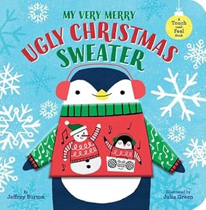 Immagine del venditore per My Very Merry Ugly Christmas Sweater: A Touch-and-Feel Book by Burton, Jeffrey [Board book ] venduto da booksXpress