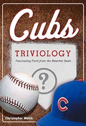 Seller image for Cubs Triviology (Triviology: Fascinating Facts) by Walsh, Christopher [Paperback ] for sale by booksXpress