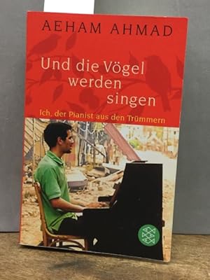 Bild des Verkufers fr Und die Vgel werden singen : ich, der Pianist aus den Trmmern. zum Verkauf von Kepler-Buchversand Huong Bach
