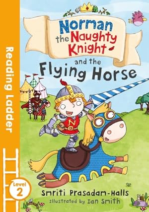 Imagen del vendedor de Norman the Naughty Knight and the Flying Horse a la venta por GreatBookPrices