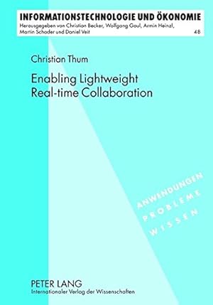 Enabling lightweight real-time collaboration. Informationstechnologie und Ökonomie ; Bd. 48