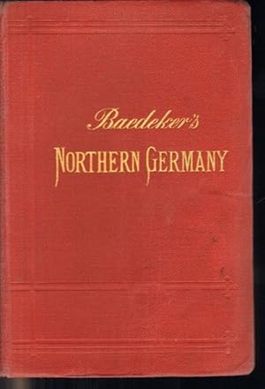 Northern Germany as far as the Bavarian and Austrian Frontiers. Handbook for Travellers.