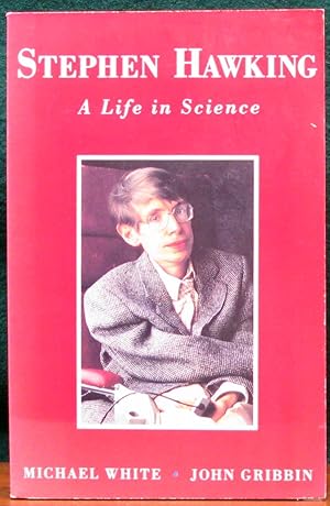 Seller image for STEPHEN HAWKING. A Life in Science. for sale by The Antique Bookshop & Curios (ANZAAB)