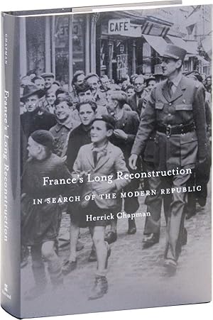 Image du vendeur pour France's Long Reconstruction: In Search of the Modern Republic mis en vente par Lorne Bair Rare Books, ABAA