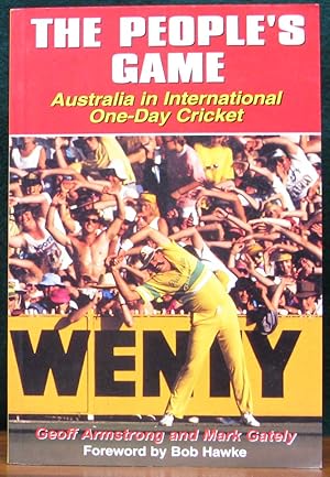Seller image for THE PEOPLE'S GAME. Australia in International One-Day Cricket. Foreword by Bob Hawke. for sale by The Antique Bookshop & Curios (ANZAAB)