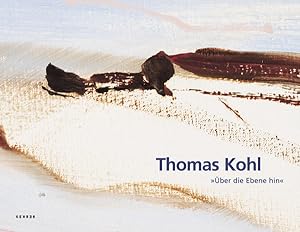 Bild des Verkufers fr Thomas Kohl - ber die Ebene hin zum Verkauf von moluna