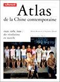 Bild des Verkufers fr Atlas De La Chine Contemporaine : 1949, 1989, 1999, Des Rvolutions En Marche zum Verkauf von RECYCLIVRE