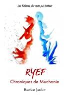 Bild des Verkufers fr Ryef : Chroniques De Muchonie zum Verkauf von RECYCLIVRE