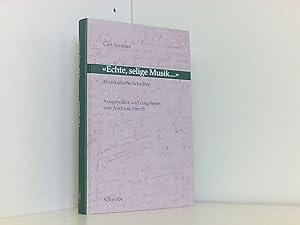 Seller image for Echte, selige Musik.: Musikalische Schriften for sale by Book Broker