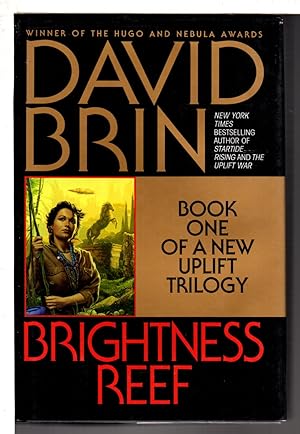 Seller image for BRIGHTNESS REEF : Book One of a New Uplift Trilogy. for sale by Bookfever, IOBA  (Volk & Iiams)