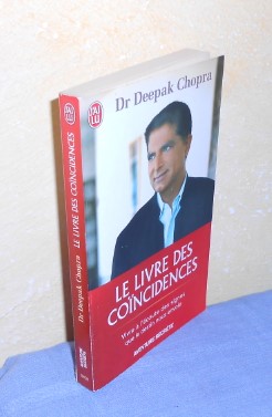 Le livre des coïncidences: Vivre à l'écoute des signes que le destin nous envoie
