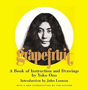Immagine del venditore per Grapefruit: A Book of Instructions and Drawings by Yoko Ono venduto da moluna
