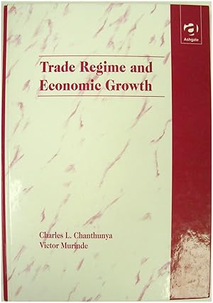 Bild des Verkufers fr Trade Regime and Economic Growth zum Verkauf von PsychoBabel & Skoob Books